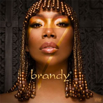 "B7" album by Brandy "B7" album by Brandy