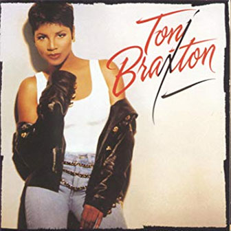 "Another Sad Love Song" by Toni Braxton "Another Sad Love Song" by Toni Braxton