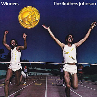 "Winners" album by The Brothers Johnson "Winners" album by The Brothers Johnson