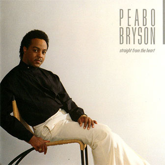 "Straight From The Heart' album by Peabo Bryson "Straight From The Heart" album by Peabo Bryson