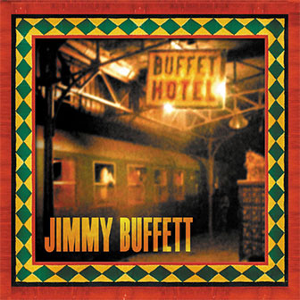 "Buffet Hotel" album by Jimmy Buffett "Buffet Hotel" album by Jimmy Buffett