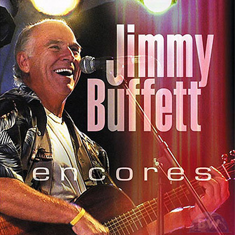 "Encores" album by Jimmy Buffett "Encores" album by Jimmy Buffett