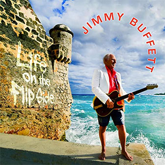 "Life On The Flip Side" album by Jimmy Buffett "Life On The Flip Side" album by Jimmy Buffett