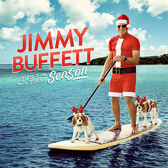 "Tis The Season" album by Jimmy Buffett "Tis The Season" album by Jimmy Buffett