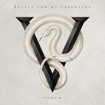 "Venom" album by Bullet For My Valentine "Venom" album by Bullet For My Valentine