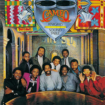 "Knights Of The Sound Table" album by Cameo "Knights Of The Sound Table" album by Cameo