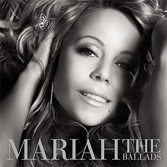 "The Ballads" album by Mariah Carey "The Ballads" album by Mariah Carey