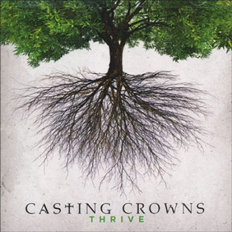"Thrive" album by Casting Crowns "Thrive" album by Casting Crowns