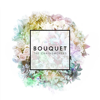 "Roses" by The Chainsmokers "Roses" by The Chainsmokers