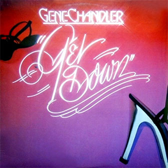 "Get Down" album by Gene Chandler "Get Down" album by Gene Chandler