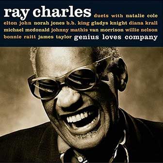 "Genius Loves Company" album by Ray Charles "Genius Loves Company" album by Ray Charles