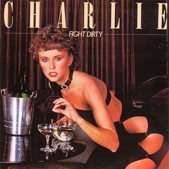 "Fight Dirty" album by Charlie "Fight Dirty" album by Charlie