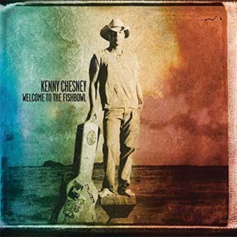 "Come Over" by Kenny Chesney "Come Over" by Kenny Chesney