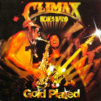 "Gold Plated" album by Climax Blues Band "Gold Plated" album by Climax Blues Band