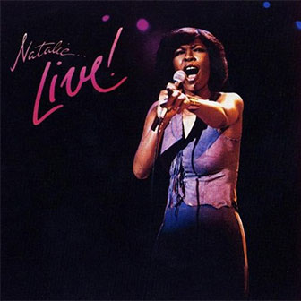 "Natalie Live!" album by Natalie Cole "Natalie Live!" album by Natalie Cole