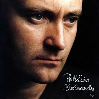 "Hang In Long Enough" by Phil Collins "Hang In Long Enough" by Phil Collins