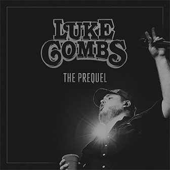"The Prequel" EP by Luke Combs "The Prequel" EP by Luke Combs