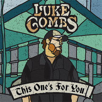 "When It Rains It Pours" by Luke Combs "When It Rains It Pours" by Luke Combs