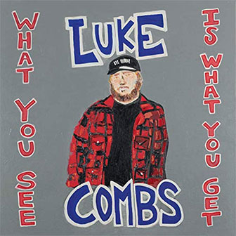 "Lovin' On You" by Luke Combs "Lovin' On You" by Luke Combs