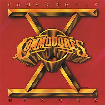 "Heroes" album by The Commodores "Heroes" album by The Commodores