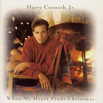 "When My Heart Finds Christmas" album by Harry Connick, Jr. "When My Heart Finds Christmas" album by Harry Connick, Jr.