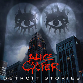 "Detroit Stories" album by Alice Cooper "Detroit Stories" album by Alice Cooper