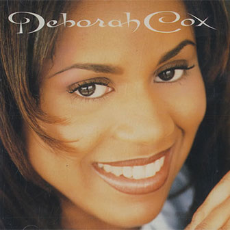 "Who Do U Love" by Deborah Cox "Who Do U Love" by Deborah Cox