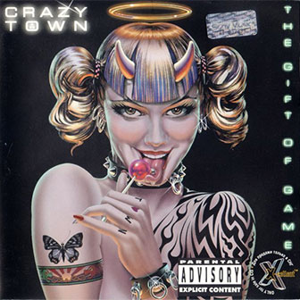 "The Gift Of Game" album by Crazy Town "The Gift Of Game" album by Crazy Town