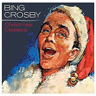 "Christmas Classics" album by Bing Crosby "Christmas Classics" album by Bing Crosby