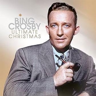 "Ultimate Christmas" album by Bing Crosby "Ultimate Christmas" album by Bing Crosby