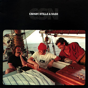 "CSN" album by Crosby, Stills & Nash "CSN" album by Crosby, Stills & Nash