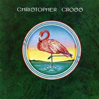 "Never Be The Same" by Christopher Cross "Never Be The Same" by Christopher Cross