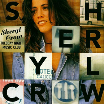 "Can't Cry Anymore" by Sheryl Crow "Can't Cry Anymore" by Sheryl Crow