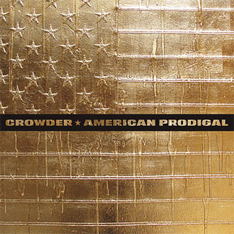 "American Prodigal" album by Crowder "American Prodigal" album by Crowder