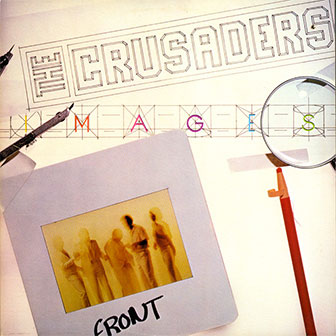 "Images" album by The Crusaders "Images" album by The Crusaders
