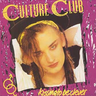 "Do You Really Want To Hurt Me" by Culture Club "Do You Really Want To Hurt Me" by Culture Club