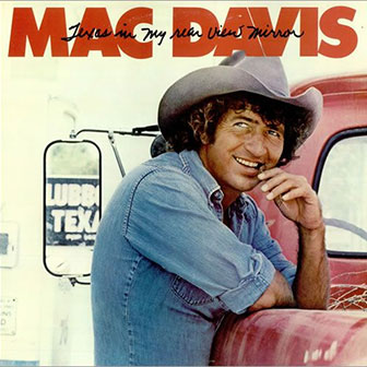 "Texas In My Rear View Mirror" album by Mac Davis "Texas In My Rear View Mirror" album by Mac Davis
