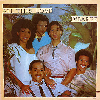 "All This Love" album by DeBarge "All This Love" album by DeBarge