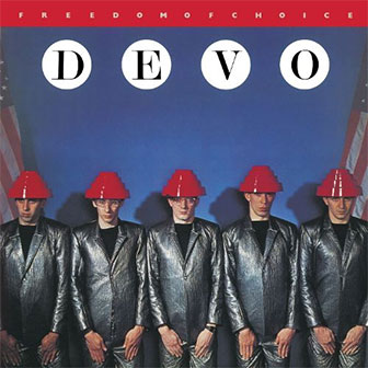 "Freedom Of Choice" album by Devo "Freedom Of Choice" album by Devo