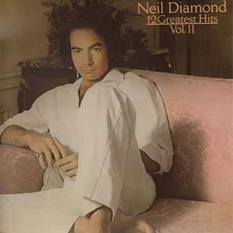 "12 Greatest Hits Vol. II" by Neil Diamond "12 Greatest Hits Vol. II" by Neil Diamond