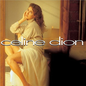 "Nothing Broken But My Heart" by Celine Dion "Nothing Broken But My Heart" by Celine Dion