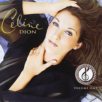 "Collector's Series Volume One" album by Celine Dion "Collector's Series Volume One" album by Celine Dion