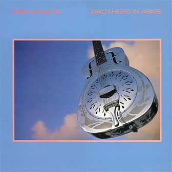"Walk Of Life" by Dire Straits "Walk Of Life" by Dire Straits