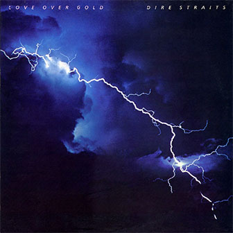 "Love Over Gold" album by Dire Straits "Love Over Gold" album by Dire Straits
