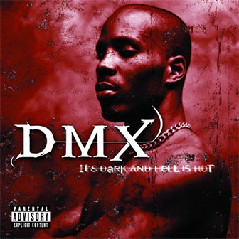 "How's It Goin' Down" by DMX "How's It Goin' Down" by DMX