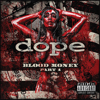 "Blood Money Part 1" album by Dope "Blood Money Part 1" album by Dope