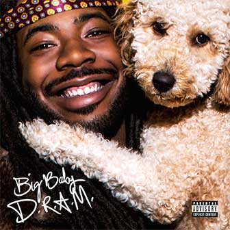 "Big Baby D.R.A.M." album by D.R.A.M. "Big Baby D.R.A.M." album by D.R.A.M.