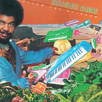 "Follow The Rainbow" album by George Duke