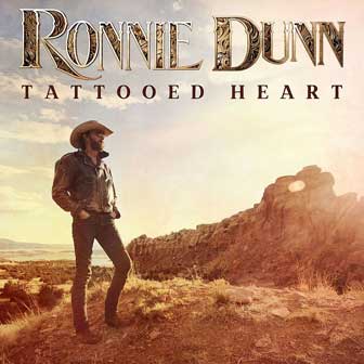 "Tattooed Heart" album by Ronnie Dunn "Tattooed Heart" album by Ronnie Dunn