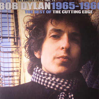 "The Bootleg Series, Vol 12" album by Bob Dylan "The Bootleg Series, Vol 12" album by Bob Dylan